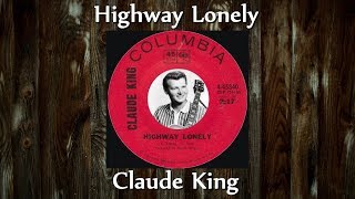 Watch Claude King Highway Lonely video