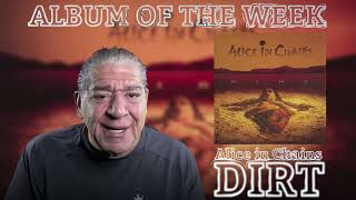 DIRT | ALICE IN CHAINS | Album of the Week with JOEY DIAZ