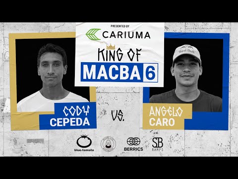 King Of MACBA 6: Angelo Caro Vs. Cody Cepeda - Round 1: Presented By Cariuma