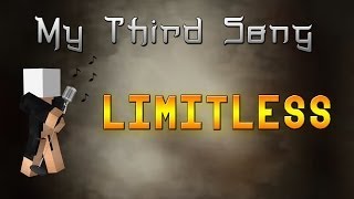 MY 3RD SONG - "Limitless"