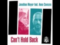 Jonathan Meyer feat Anna Cavazos - Can't Hold Back (Voyeur Remix)