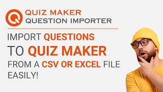Import Questions To Quiz Maker From A Csv Or Excel File Easily
