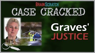 Case Cracked: Graves' Justice: Another "Motiveless Murder?"