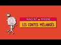 Contes Mélangés - Vincent Malone