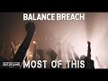 Balance Breach - Most Of This (Official Music Video)