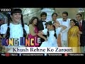 Khush Rehne Ko Zaroori (King Uncle)