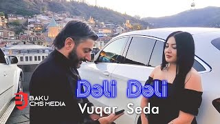 Vuqar Seda - Deli Deli 