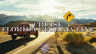 Florida Georgia Line - Cruise Lyrics