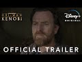 Obi-Wan Kenobi | Official Trailer | Disney+