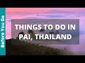 Pai Thailand Travel Guide: 13 BEST Things To Do In PAI