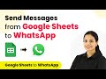 How to Send WhatsApp Message from Google Sheets | Google Sheets WhatsApp Integration