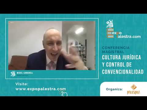 Conferencia "Cultura jurídica y control de convencionalidad" Conferencia "Cultura jurídica y control de convencionalidad"
