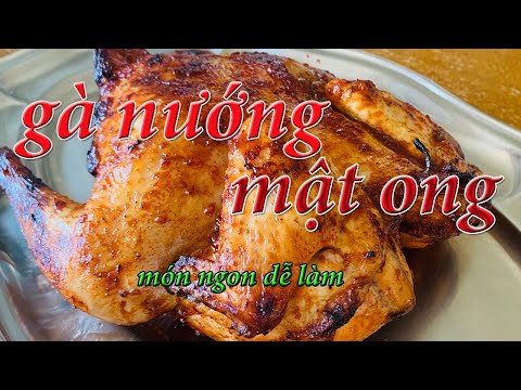 Cách làm món gà nướng mật ong ngon dễ làm tại nhà