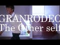 [Official Video] GRANRODEO - The Other self -