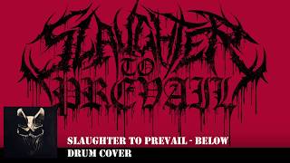 Slaughter To Prevail - Below [Drum Cover By Infernal.Btdl]