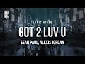 Sean Paul feat. Alexis Jordan  - Got 2 Luv U | Lyrics