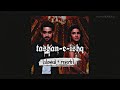 tashan-e-ishq (slowed + reverb) | arpita chakraborty | amjad-nadeem