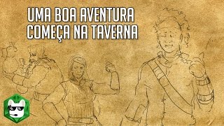 Jogando RPG s01e01 | Uma boa aventura começa na taverna | D&D 5.0 Jogando RPG s01e01 | Uma boa aventura começa na taverna | D&D 5.0