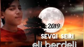Eli Berdeli Sevgi Seiri 2019