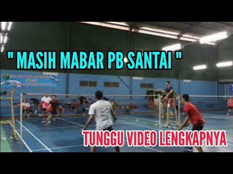 TUNGGU VIDEO LENGKAPNYA/MABAR PB SANTAI 5/GOR PH/DO2 & KOES #badmintonindonesia #badmintonlovers