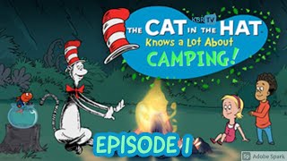 The Cat In The Hat Knows A Lot About Camping - Episode 1