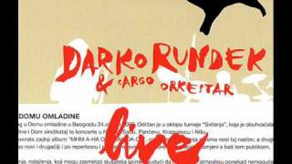 Watch Darko Rundek  Cargo Orkestar Mhm Aha O Yeah Dada video