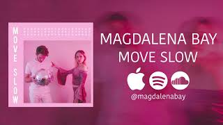 Watch Magdalena Bay Move Slow video