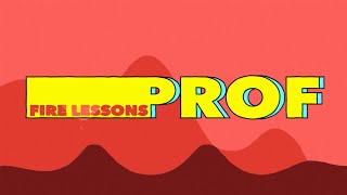 Prof - Fire Lessons (Official Lyrics Video)