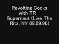 Revolting Cocks with TR - Supernaut (Live The Ritz, NY 08.09