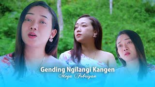 MEGA FEBRIYAN - GENDING NGILANGI KANGEN ( MUSIC  COVER)