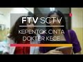 FTV SCTV - Kepentok Cinta Dokter Kece