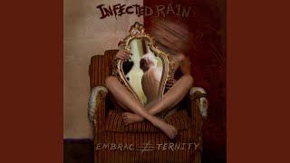 Watch Infected Rain Perfectly Shining video