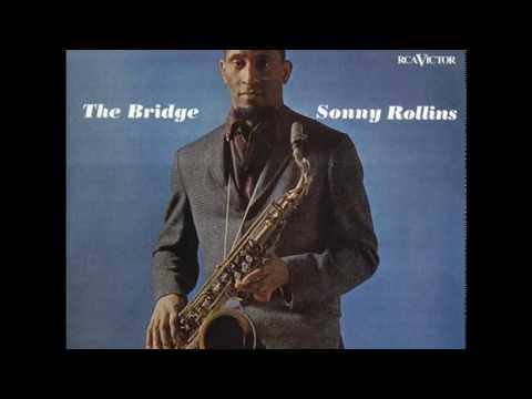 Sonny Rollins โโ The Bridge (1962) (Full Album)