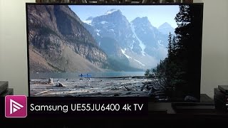 Samsung UE55JU6400 4K Ultra HD TV Review