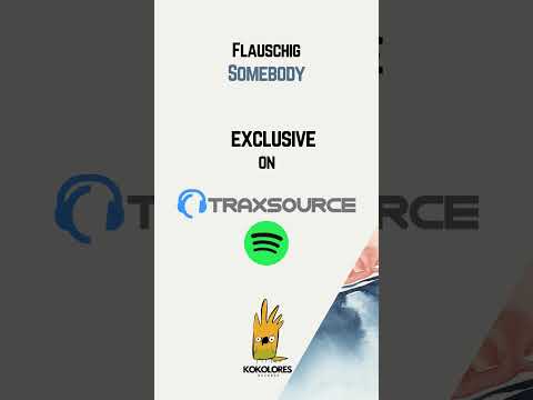 Flauschig - Somebody ⭐️ Exclusive 🦜 [Kokolores Records]