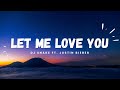 DJ Snake - Let Me Love You ft. Justin Bieber (lyrics)