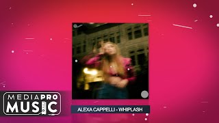 Alexa Cappelli - Whiplash