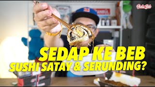 Sedap Ke Sushi Satay & Serunding Dari Sushika? Halal Ke?