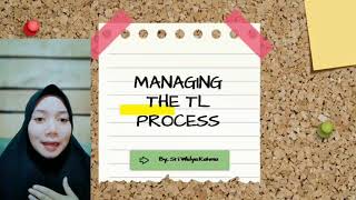 Sri Widya Rahma-Managing The Tl Process