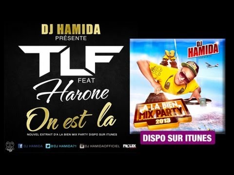 DJ HAMiDA & TLF & HARONE - On est là (inedit)