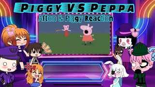 Afton Family & Piggy Reacts To Piggy Vs Peppa Gacha Life