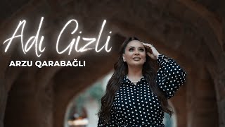 Arzu Qarabağlı - Adı Gizli 