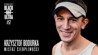 #57 Krzysztof Bodurka: biegacz górski - mistrz cierpliwości.