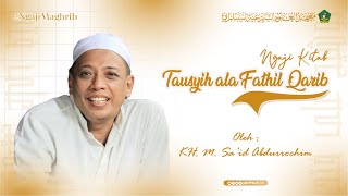 Pengajian Kitab Tausyih Ala Fathil Qorib Kh. M. Said Abdurrochim
