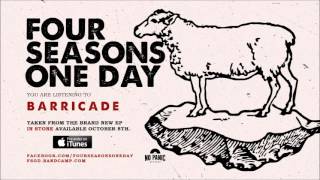 Watch Four Seasons One Day Barricade video