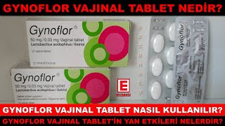 Gynoflor Vajinal Tablet Nedi̇r? Gynoflor Vajinal Tableti̇n Yan Etki̇si̇ Nedi̇r Gynoflor Nasil Kullanilir