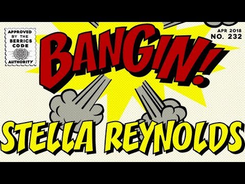 Stella Reynolds - Bangin!