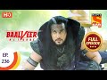 Baalveer Returns - Ep 236 - Full Episode - 17th November 2020