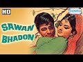 Sawan Bhadon {HD} - Navin Nischol - Rekha - Shyama - Jayashree T. - Old Hindi Movie