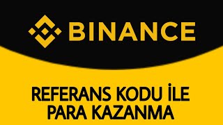 Binance Referans Kodu Ile Para Kazanma Referans Kodu Paylaşma